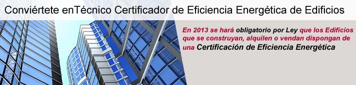 Conviértete en Tecnico Certificador de Eficiencia Energética de Edificios