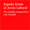 El acoso laboral en España vs Canadá