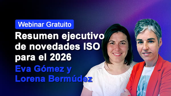Webinar gratuito:  Resumen ejecutivo de novedades ISO para el 2026